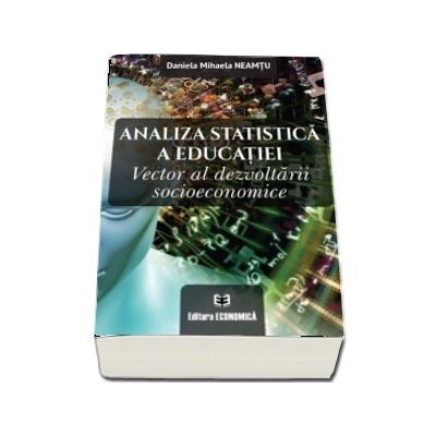 Analiza statistica a educatiei. Vector al dezvoltarii socioeconomice