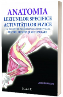 Anatomia leziunilor specifice activitatilor fizice cu accent pe accidentarile sportive
