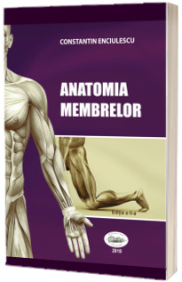 Anatomia membrelor. Editia a II-a