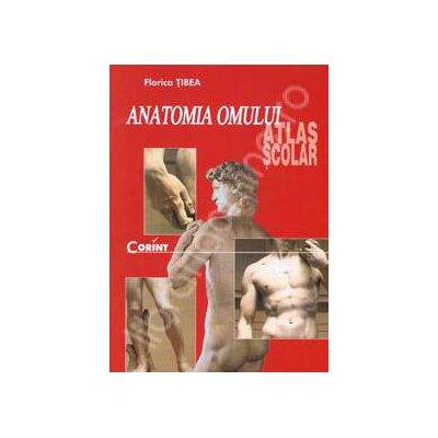 Anatomia omului. Atlas scolar. Editie revizuita