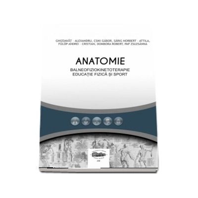 Anatomie pentru balneofiziokinetoterapie, educatie fizica si sport