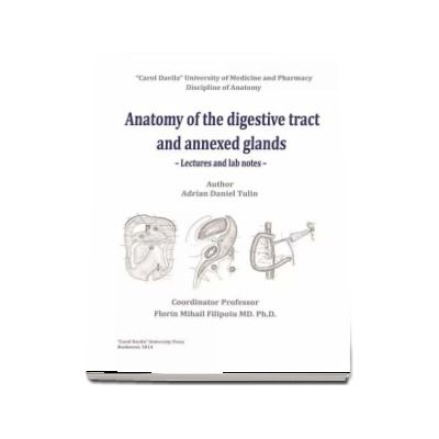 Anatomy of the digestive tract and annexed glands. Lectures and lab notes