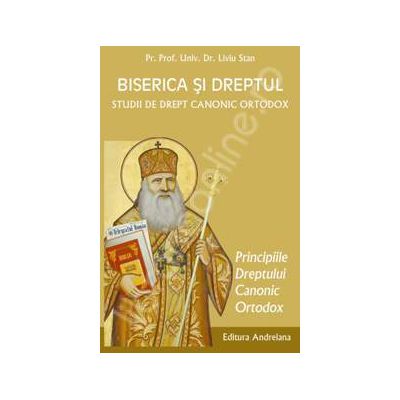 Biserica si dreptul. Studii de drept canonic ortodox. Principiile dreptului canonic volumul 3