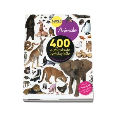 Animale. 400 de autocolante refolosibile, inspirate din natura