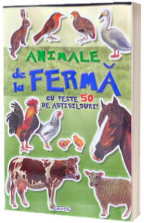 Animale de la ferma. Carte cu peste 50 de abtibilduri