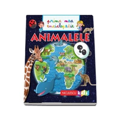 Animalele - Colectia Prima mea enciclopedie