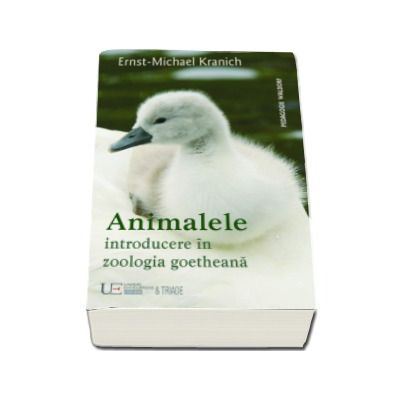 Animalele. Introducere in zoologia goetheana - Ernst-Michael Kranich