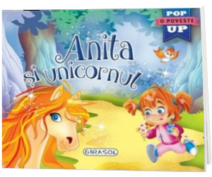 Anita si unicornul. O poveste Pop Up