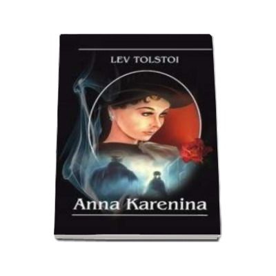 Anna Karenina (Traducere, Ion Pas si Sarina Cassvan)