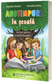 Anotimpuri la scoala. Lecturi pentru scolarii incepatori