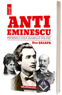 Anti-Eminescu. Premisele unui asasinat politic