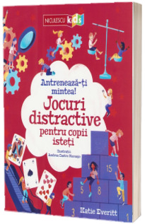 Antreneaza-ti mintea! Jocuri distractive pentru copii isteti