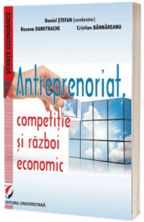 Antreprenoriat, competitie si razboi economic