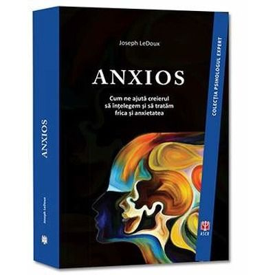 ANXIOS. Colectia Psihologul Expert