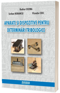 Aparate si dispozitive pentru determinari tribologice