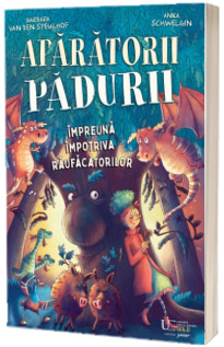 Aparatorii padurii