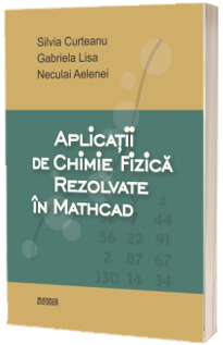 Aplicatii de chimie fizica rezolvate in Mathcad