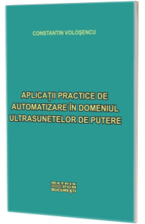 Aplicatii practice de automatizare in domeniul ultrasunetelor de putere