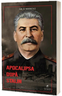 Apocalipsa dupa Stalin