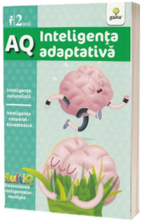 AQ - Inteligenta adaptativa - Inteligenta naturalista. Inteligenta corporal-kinestezica (2 ani)