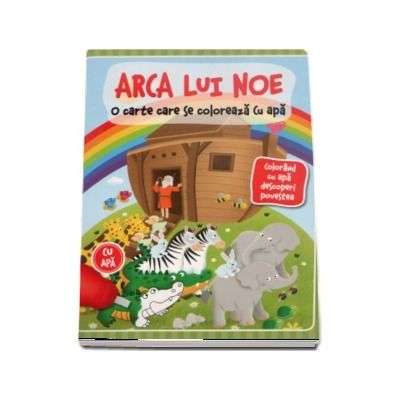 Arca lui Noe. O carte care se coloreaza cu apa