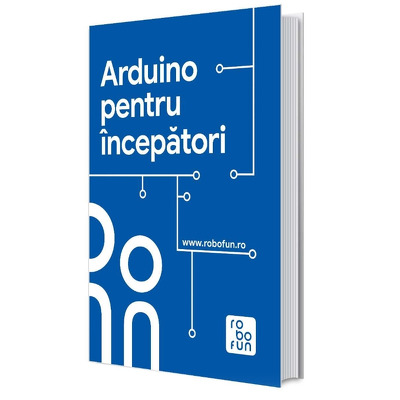 Arduino pentru Incepatori