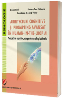 Arhitecturi cognitive si prompting avansat in human-in-the-loop AI