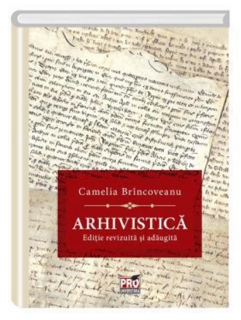 Arhivistica. Editie revizuita si adaugita