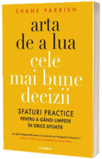 Arta de a lua cele mai bune decizii