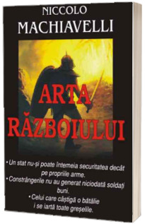 Arta razboiului - Niccolo Machiavelli