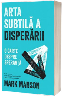 Arta subtila a disperarii