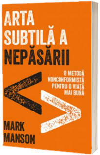 Arta subtila a nepasarii Arta subtila a nepasarii