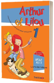 Arthur et Lilou 1 Primaire ( livre de l eleve + cahier d activites)