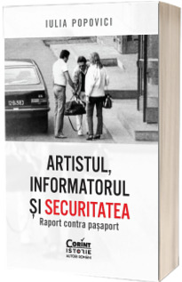 Artistul, informatorul si Securitatea