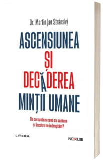 Ascensiunea si decaderea mintii umane