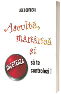 Asculta, mananca si inceteaza sa te controlezi! Asculta, mananca si inceteaza sa te controlezi!