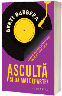 Asculta si da mai departe!