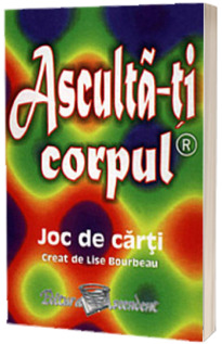 Asculta-ti corpul. Joc de carti creat de Lise Bourbeau