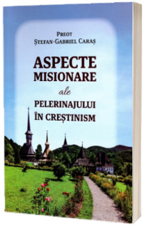 Aspecte misionare ale pelerinajului in crestinism