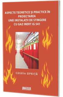 Aspecte teoretice si practice in proiectarea unei instalatii de stingere cu gaz inert IG 541