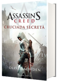 Assassins Creed. Cruciada secreta - Volumul III