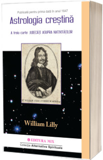 Astrologia crestina, Volumul. 2 ( Cartea a treia - Judecati asupra nativitatilor)