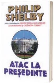 Atac la presedinte (Phillip Shelby)