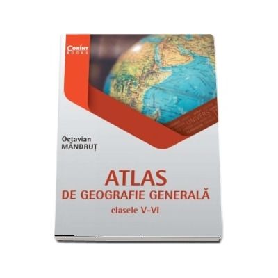 Atlas de geografie generala pentru clasele V-VI