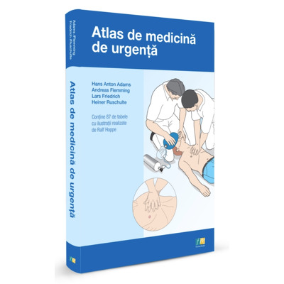 Atlas de medicina de urgenta - Contine 87 de tabele cu ilustratii realizate de Ralf Hoppe