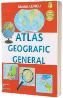 Atlas geografic general - Maris Lungu (Editia a IV-a revizuita)