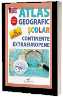 Atlas geografic scolar. Continente extraeuropene