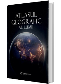 Atlasul geografic a lumii. Editie cartonata, actualizata si revizuita la 2024