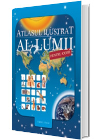 Atlasul ilustrat al lumii pentru copii - Editie, hardcover