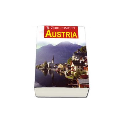 Austria. Ghid complet